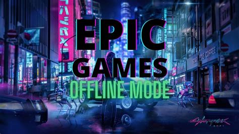How to access Epic Games Offline Mode YouTube