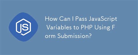 How to access javascript variable in php