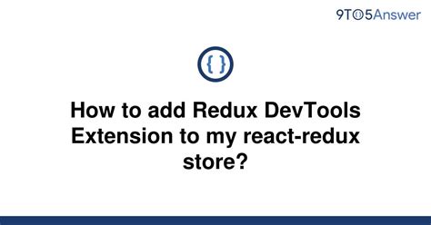 How to add Redux DevTools Extension to my react-redux store?