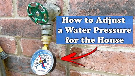 How to adjust water pressure in house