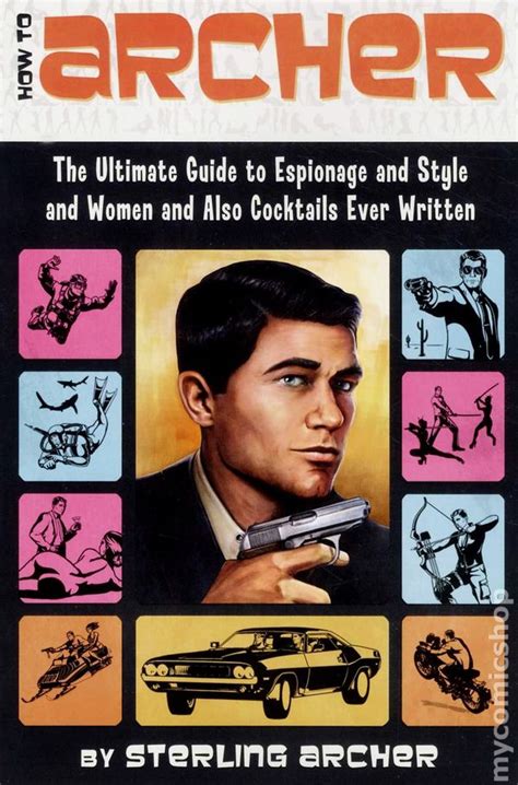 How to archer the ultimate guide to espionage and style and women and also cocktails ever written. - Où envoyer l'appareil photo canon pour réparation.