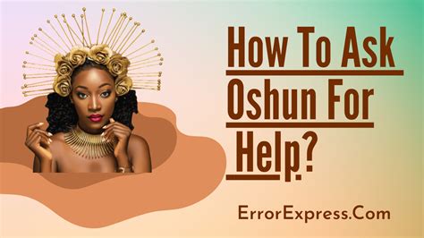 How to ask oshun for help. A Beautiful Prayer to Oshún for health and our healing: We pray to Oshún from faith asking him for health, healing for our body and mind, to ward off disease, and all kinds of misfortune or pain that attack us in this life. Orisha, of fresh water, which is present in the Cascades. My Mother Oshún, the most beautiful and powerful, you who ... 