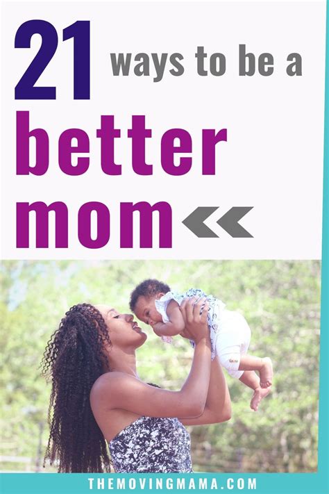 How to be a better mom. Healthy snacks and mini meals throughout the day are a great way to keep energy levels high. 3. Eat right. Avoid highly processed and fast foods, stay away from excess sugar, and focus on a ... 