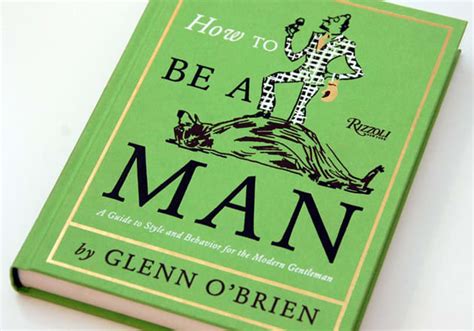 How to be a man guide style and behavior for the modern gentleman glenn obrien. - Pintura y literatura en gustavo adolfo bécquer.