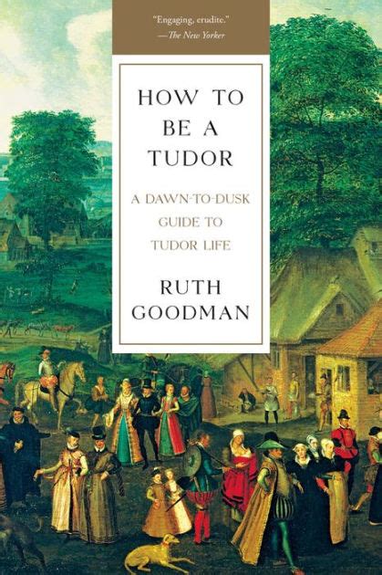 How to be a tudor a dawn to dusk guide to tudor life by ruth goodman. - 10a edizione di marieb di anatomia e fisiologia umana.