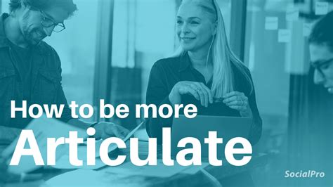 How to be articulate in speech