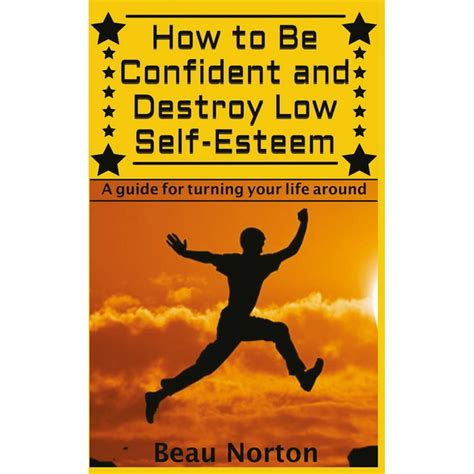 How to be confident and destroy low self esteem the ultimate guide for turning your life around positive thinking. - Panasonic th 65pf9uk plasma tv service manual.