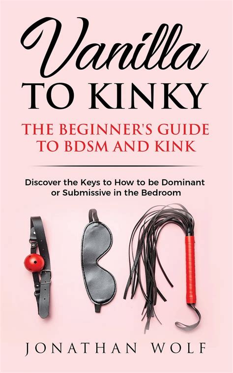 How to be kinky a beginners guide to bdsm. - Zasady i modele samodzielnego uczenia się w teorii i praktyce.