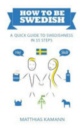How to be swedish a quick guide to swedishness in 55 steps. - Atkins diet plan for beginners essential and only guide needed.