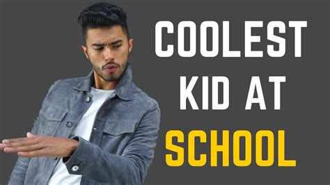 How to be the cool kid in school - YouTube