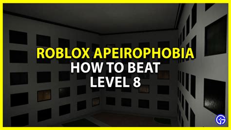How to beat lvl 8 apeirophobia. In this video, I will be showing you how to beat Roblox Apeirophobia as well as showing off some tips and tricks that you can use to your advantage.you can f... 
