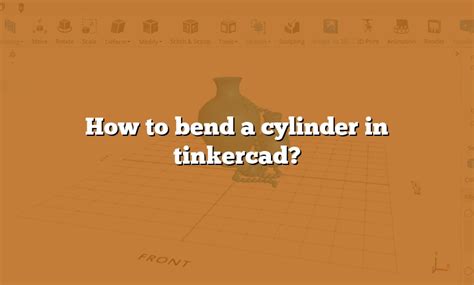 How to bend a cylinder in tinkercad.  Understanding the features will allow you to ...