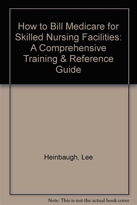 How to bill medicare for skilled nursing facilities a comprehensive training and reference guide. - Bmw 318i e30 m40 manual de taller.