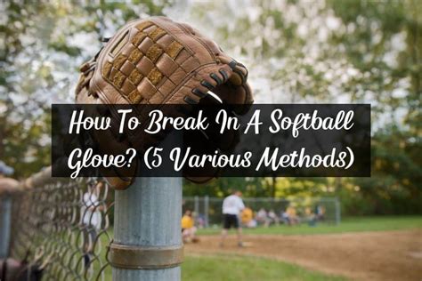 How to break in a softball mitt