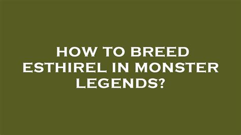 How to breed esthirel in monster legends