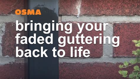 How to bring faded guttering back to life - OSMA Rainwater