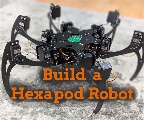 How to build a hexapod robot. .  ...