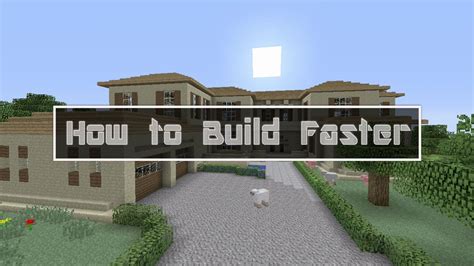 How to build faster in minecraft