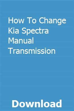 How to change kia spectra manual transmission. - Man marine diesel engine user manual.