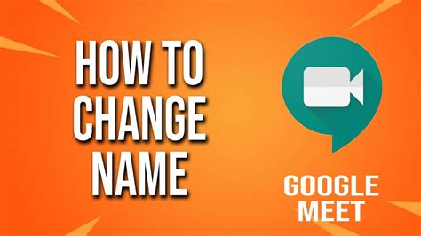 How to change name in Google Meet App in under 2 minutes! YouTube