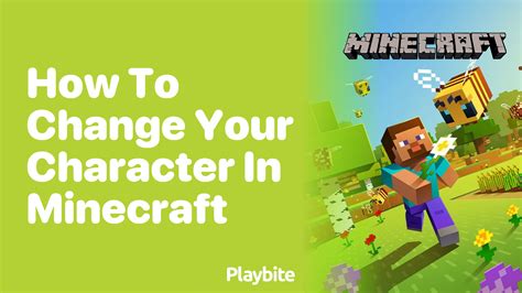 How to change your character in minecraft