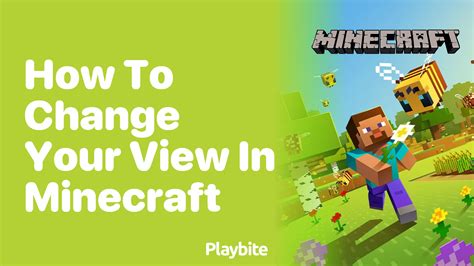 How to change your view on minecraft