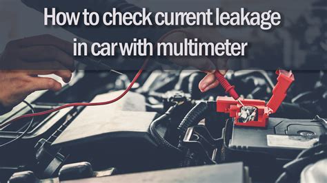 How to check current leakage in car