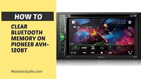 How to clear bluetooth memory on pioneer avh-120bt. In most cases, your Bluetooth-enabled device contains a large amount of music, photos, and other important files. Sadly, if your pioneer AVH-120BT doesn’t work anymore due to corrupted memory, you may not be able to access your files 