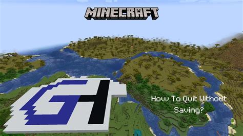 How to close minecraft without saving