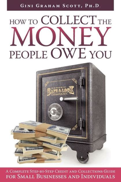 How to collect the money people owe you a complete step by step credit and collections guide for small businesses. - Marion weinsteins handy guide to the i ching.