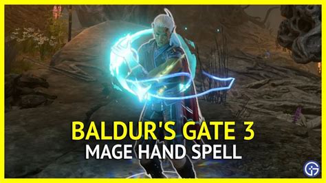 Mage Hand. Conjuration Cantrip. Create a spectral hand that can manipulate and interact with objects. Permanent. 18m. Action. Mage Hand is a Spell in Baldur's Gate 3. Mage Hand is a Cantrip from the Conjuration school. Spells can be used for dealing damage to Enemies, inflict Status Ailments, buff Characters or interact with the environment.. 