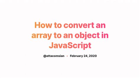 How to convert an Object {} to an Array [] of key-value …