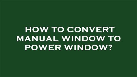 How to convert manual window power. - Download manuale officina riparazione escavatore jcb 8080 midi.