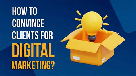 How to convince clients for digital marketing.  Definition of convince v...