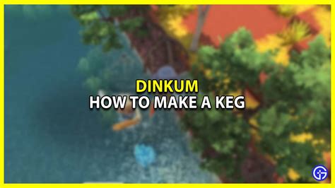 How to craft the Keg in Dinkum