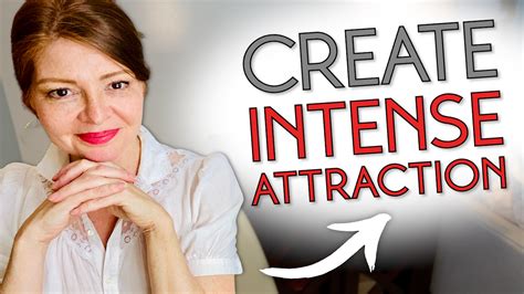 How to create attraction in a woman