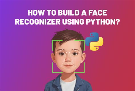 How to create database for face recognition in python.  Learn to work ...
