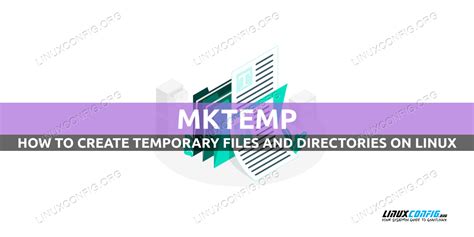 How to create temporary files using mktemp on Linux Linux Tutorials