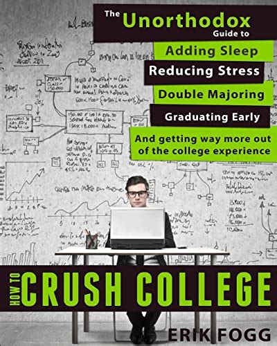 How to crush college the unorthodox guide to adding sleep reducing stress double majoring graduating early. - Mac pro 3 1 service manual.