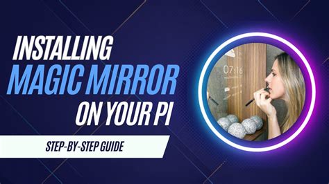 How to customize magic mirror.  The open source modular smart mirror platform.  Step-by-step ...