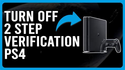 How to deactivate 2-step verification on ps4 without signing in. Two-step verification on your PS4 is a great security feature that helps protect your account from unauthorized access. However, if you no longer want to use it, you may be wondering how to deactivate it without signing in. Fortunately, there is a way to turn off two-step verification on your PS4 without having to go 