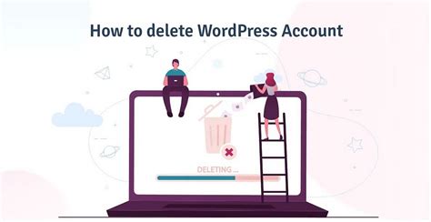 How to delete WordPress account Step By Step guide 2021