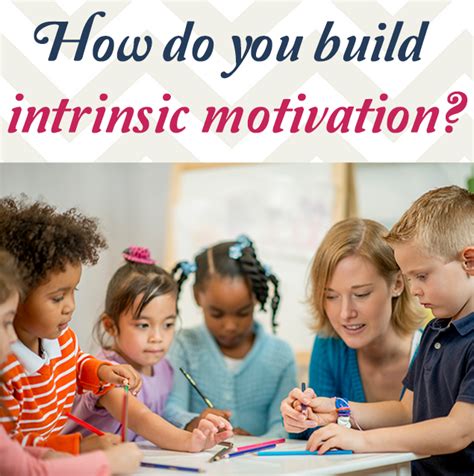 How to develop intrinsic motivation in students