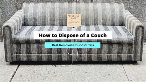 How to dispose of old couch. Things To Know About How to dispose of old couch. 