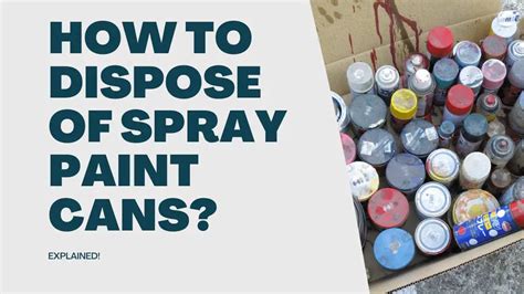 How to dispose of spray paint. Use up and recycle empty can in blue recycling bin - remove cap and tip. Handle full or partial spray cans as chemical spray. No business waste. SPECIAL ... 
