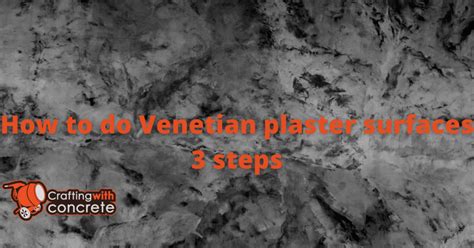 How to do Venetian plaster surfaces 3 steps