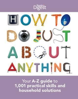 How to do just about anything your a z guide to 1 001 practical skills and household solutions readers digest. - Game guide euro truck simulator 2.