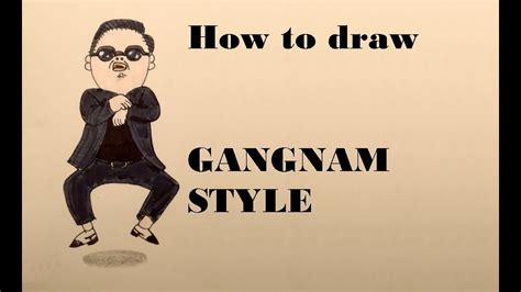 How to draw Psy in a Gangnam Style YouTube