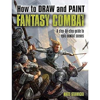 How to draw and paint fantasy combat a step by step guide to epic combat scenes. - Sukcesja państw a traktaty w sprawie granic.