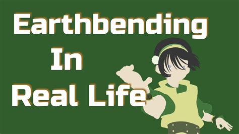 How to earthbend in real life